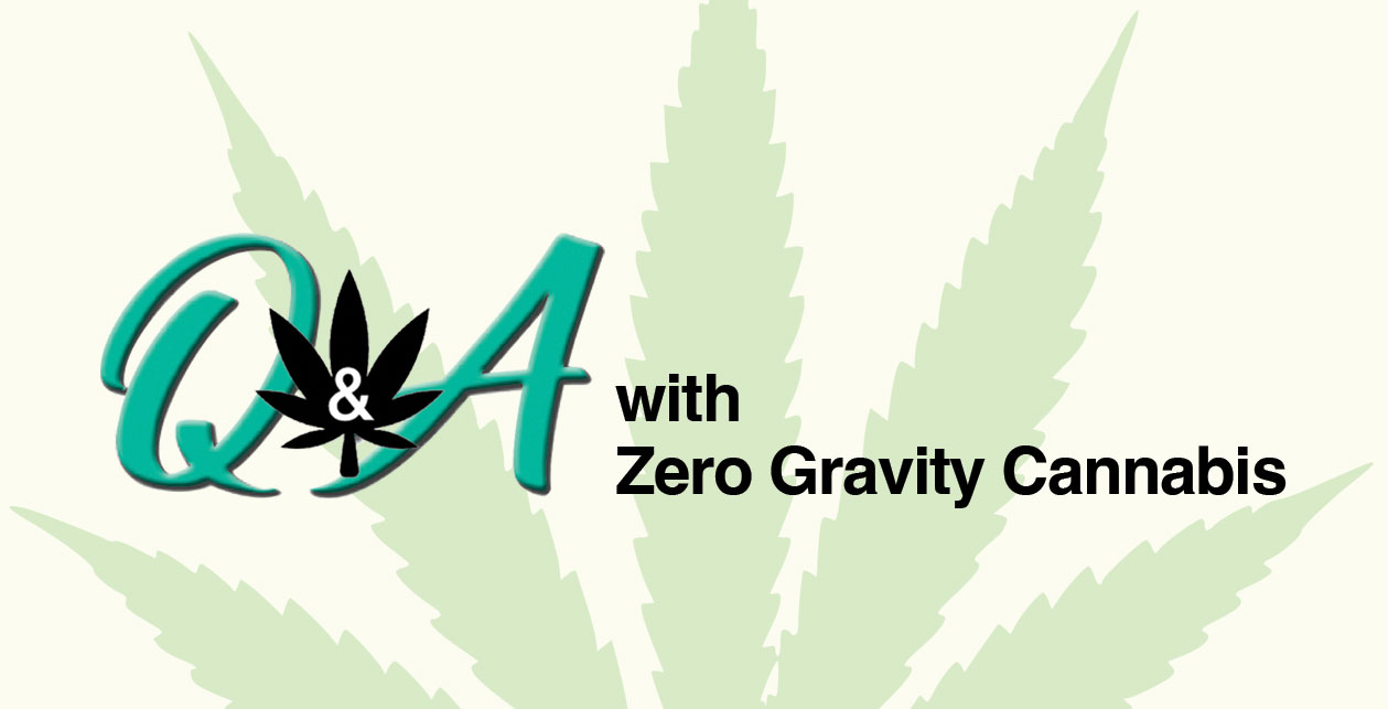 Q&A with Zero Gravity Cannabis