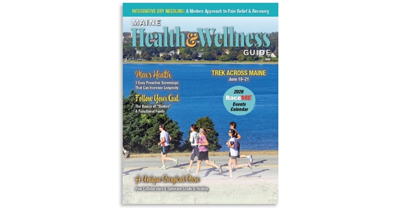 Subscribe to the Maine Health & Wellness Guide